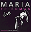 Maria Friedman Live